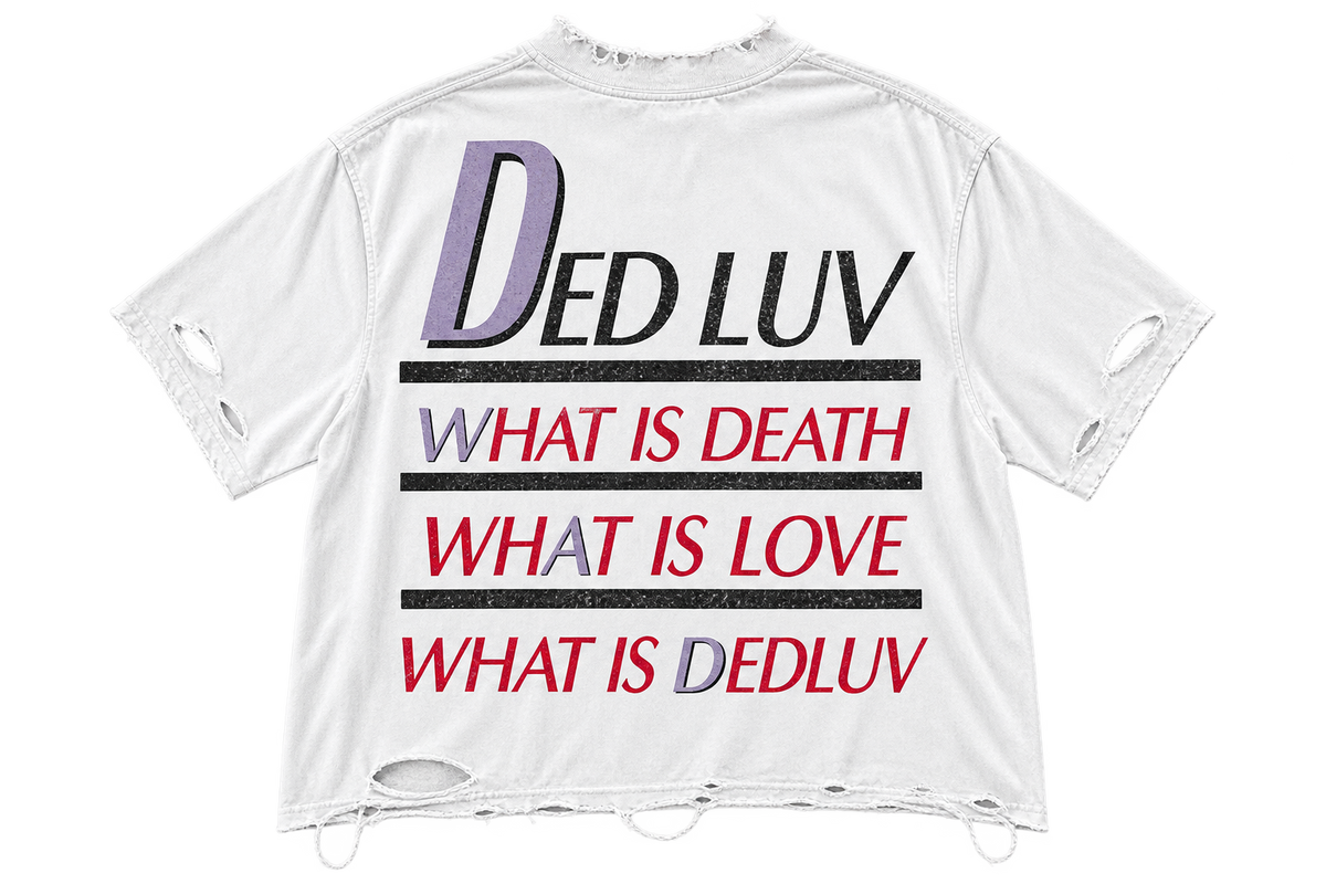 What Is DedLuv Tee
